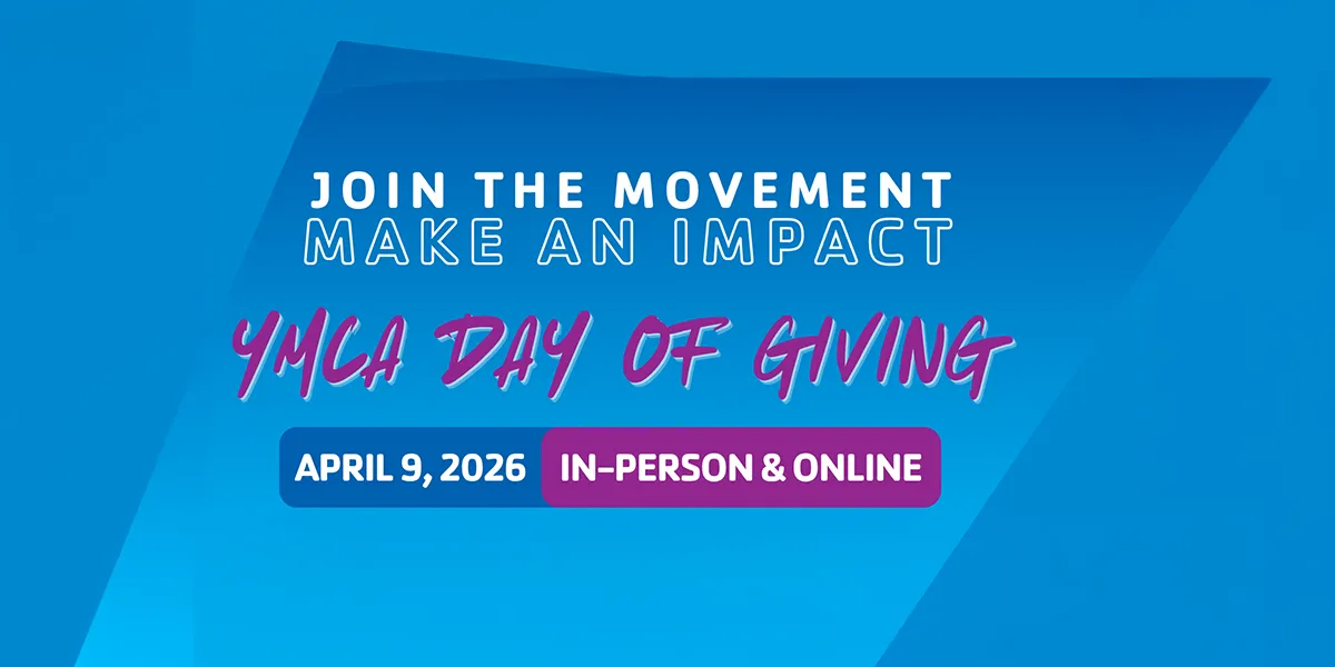 Join the Movement. Make an Impact. YMCA Day of Giving. April 9, 2026 - In-person and online.